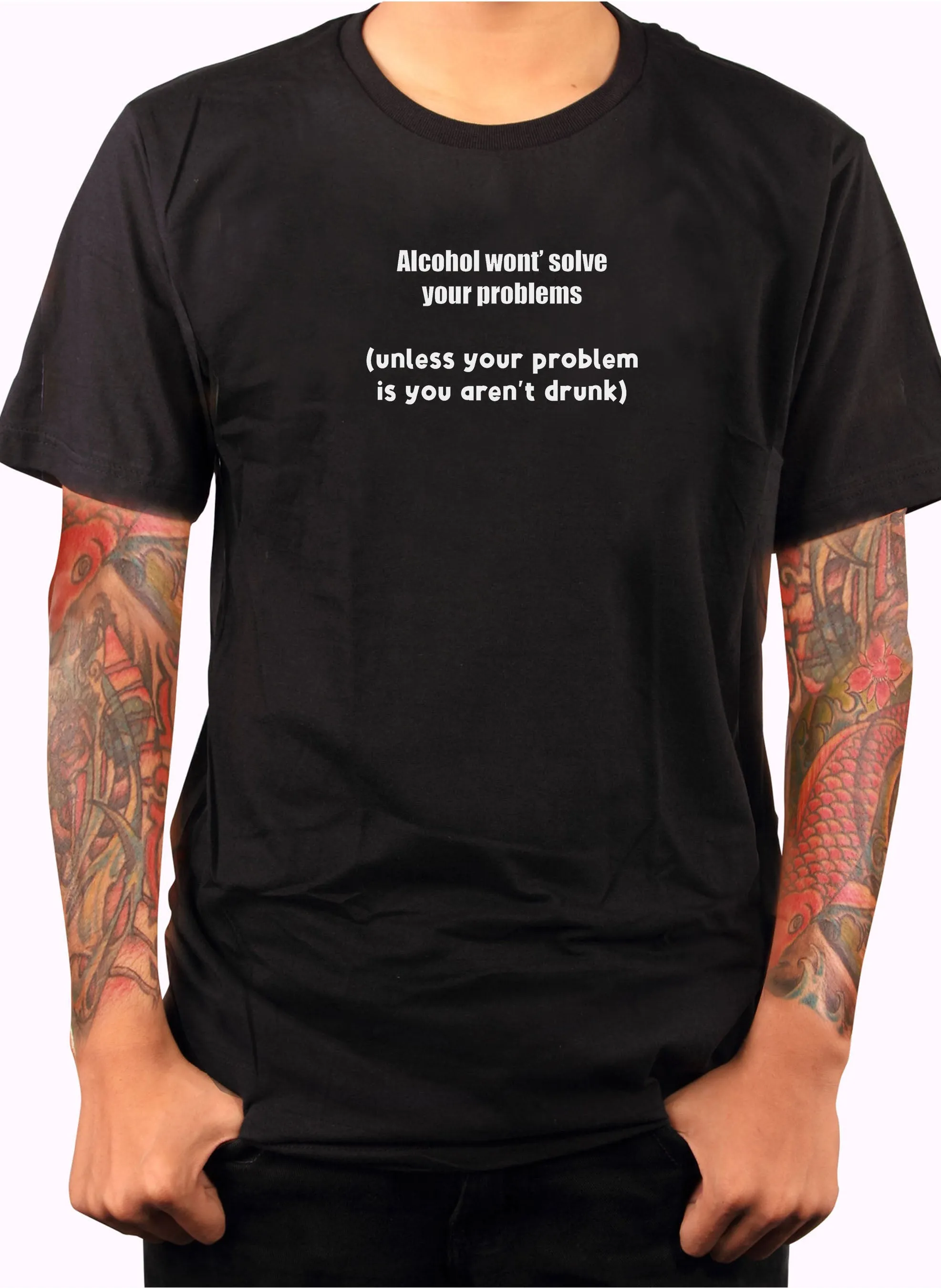 Alcohol won't solve your problems T-Shirt