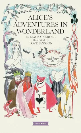Alice’s Adventures in Wonderland (Tove Jansson Edition) by Carroll